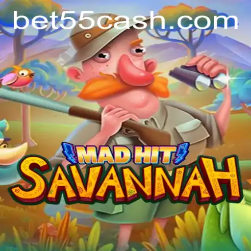 Exploring MadHitSavannah: A Thrilling New Game and the Exciting World of Bet55